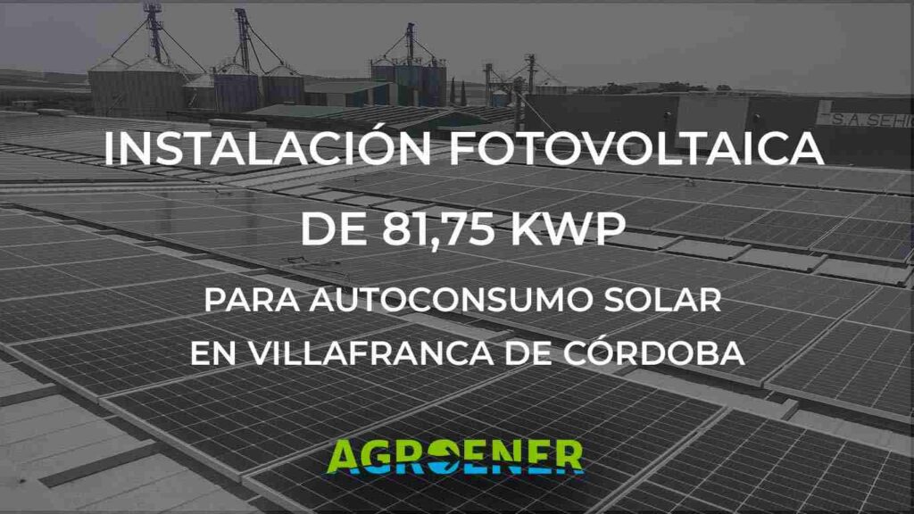 Instalación de fotovoltaica de 81,75 kWp para autoconsumo solar en Villafranca de Córdoba