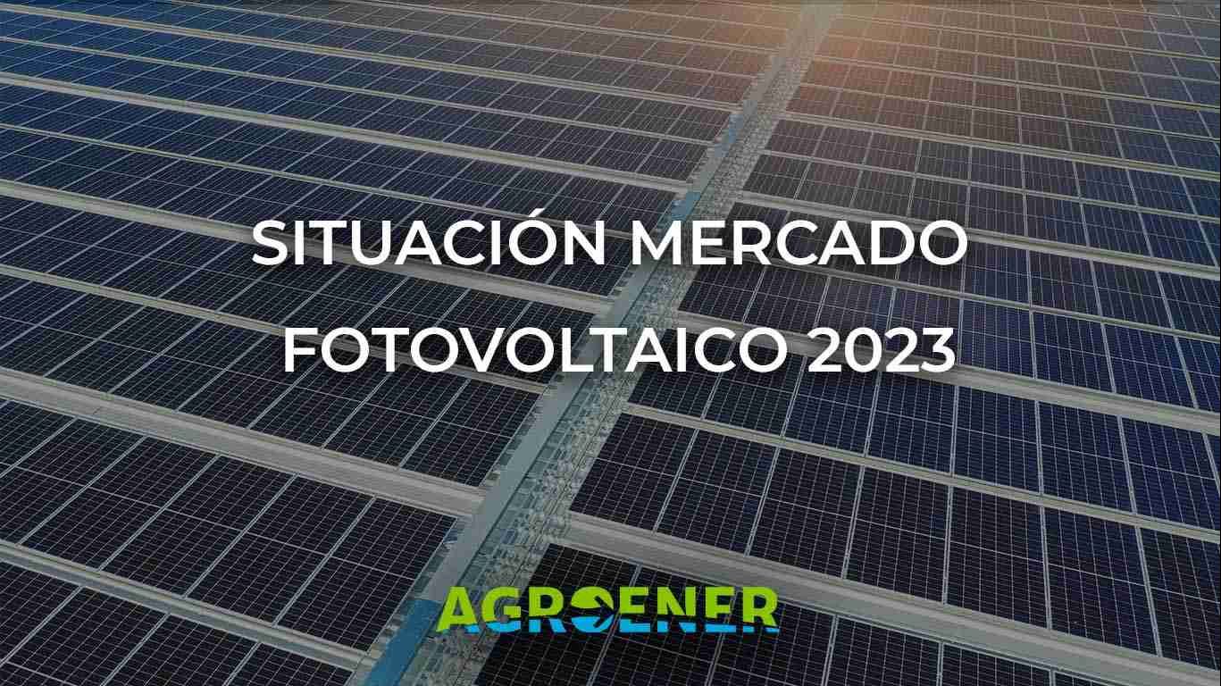Situación mercado fotovoltaico 2023 - sector fotovoltaico